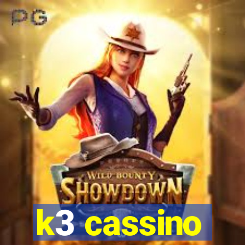 k3 cassino